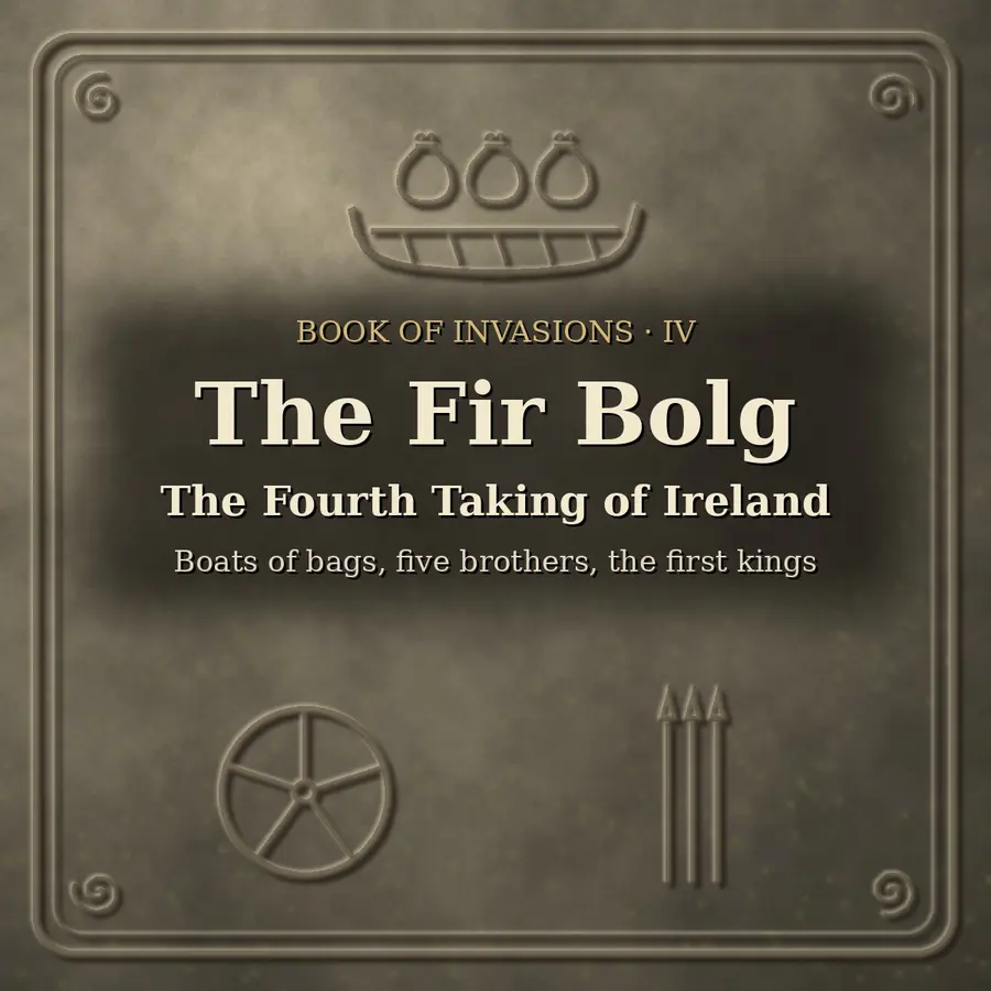 The Fir Bolg: the Fourth Taking of Ireland