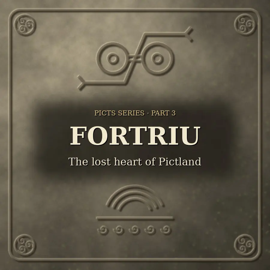 Fortriu: The Lost Heart of Pictland